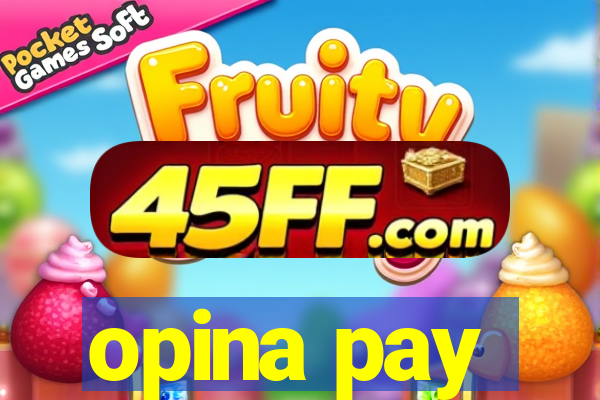 opina pay